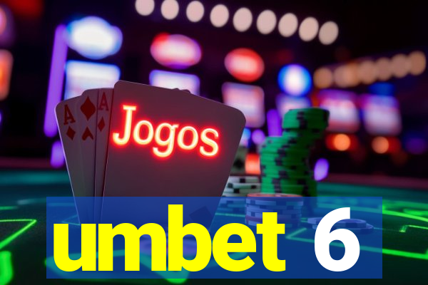 umbet 6